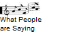 What People
are Saying
